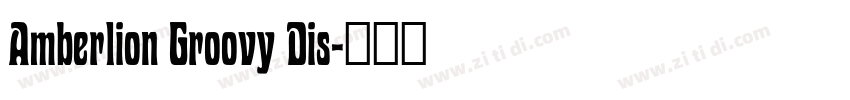 Amberlion Groovy Dis字体转换